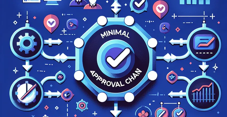  审批流卡顿根源：工作流设计的“极简审批链”原则  